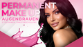2 in 1 Schulung - BROWS / AUGENBRAUEN - ONLINE + VOR ORT