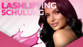 Lashlifting / Wimpernlifting Schulung - VOR ORT